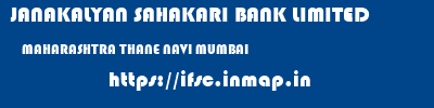 JANAKALYAN SAHAKARI BANK LIMITED  MAHARASHTRA THANE NAVI MUMBAI   ifsc code